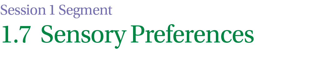 1.7 Sensory Preferences